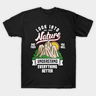 look into nature typography with mountains T-Shirt